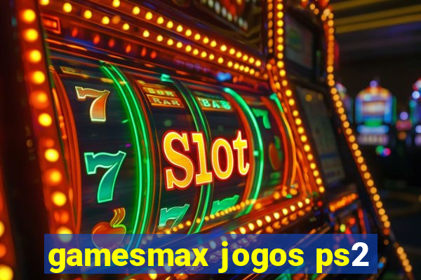 gamesmax jogos ps2